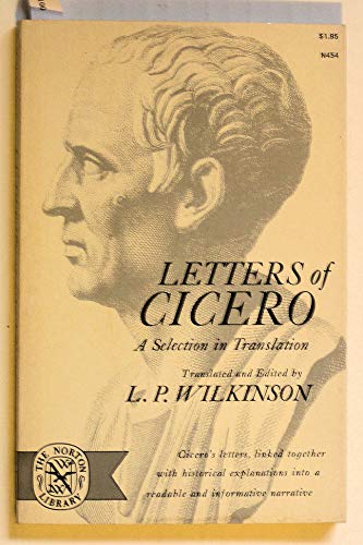 9780393004540: Letters of Cicero: A Selection in Translation.