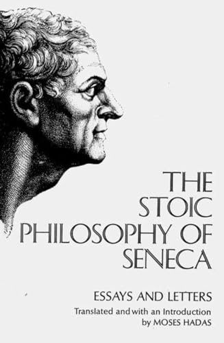 Beispielbild fr Stoic Philosophy of Seneca: Essays and Letters zum Verkauf von Off The Shelf