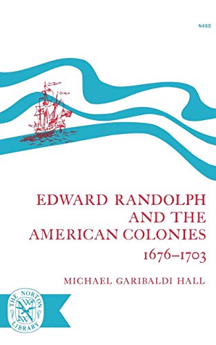 Beispielbild fr Edward Randolph and the American Colonies 1676-1703 zum Verkauf von Better World Books