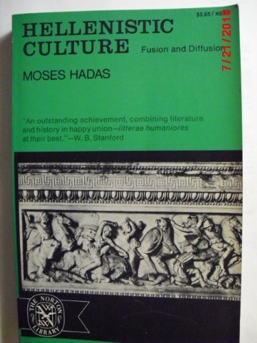 Imagen de archivo de Hellenistic Culture: Fusion and Diffusion (The Norton library) a la venta por Half Price Books Inc.