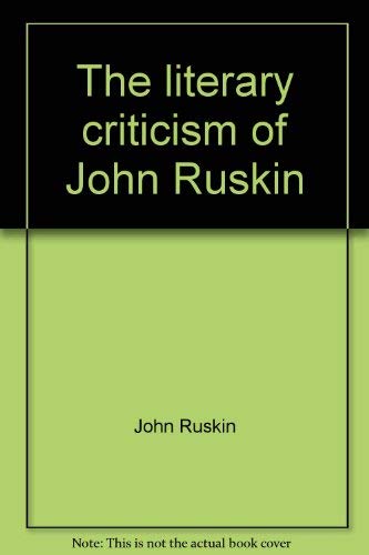Stock image for The Literary Criticism of John Ruskin (The Norton library) for sale by Book House in Dinkytown, IOBA