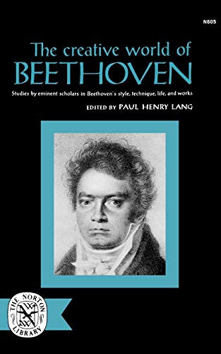 Stock image for The Creative World of Beethoven (Norton Library, N605) for sale by Wonder Book