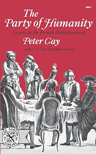 Imagen de archivo de The Party of Humanity: Essays in the French Enlightenment a la venta por gearbooks