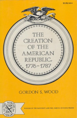 Stock image for The Creation of the American Republic, 1776-1787 for sale by Strand Book Store, ABAA