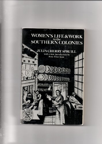 Imagen de archivo de Women's Life and Work in the Southern Colonies a la venta por Walther's Books
