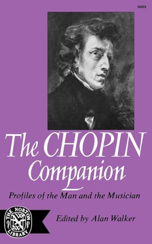 Beispielbild fr The Chopin Companion : Profiles of the Man and the Musician zum Verkauf von Better World Books