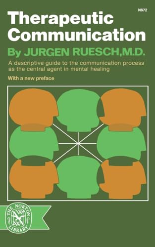 Therapeutic Communication (Norton Library) (9780393006728) by Reusch M.D., Jurgen