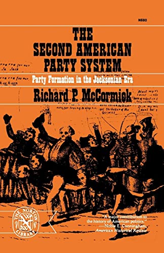 9780393006803: The Second American Party System: Party Formation in the Jacksonian Era (Norton Library)