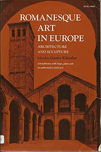 Romanesque Art in Europe Architecture and Sculpture
