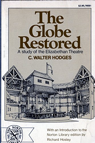 Imagen de archivo de The Globe Restored; A Study of the Elizabethan Theatre a la venta por ThriftBooks-Atlanta
