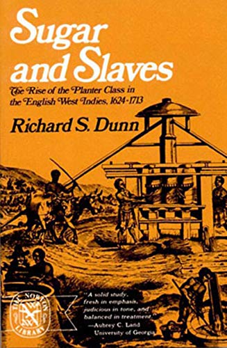 Beispielbild fr Sugar and Slaves : The Rise of the Planter Class in the English West Indies, 1624-1713 zum Verkauf von Better World Books