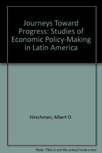 Imagen de archivo de Journeys Toward Progress: Studies of Economic Policy-Making in Latin America a la venta por Pomfret Street Books