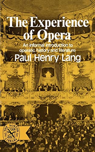 Stock image for The Experience of Opera (Norton Library, N706) for sale by SecondSale