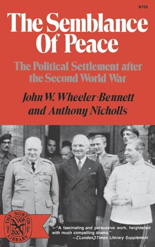 Beispielbild fr The Semblance of Peace : The Political Settlement After the Second World War zum Verkauf von Better World Books