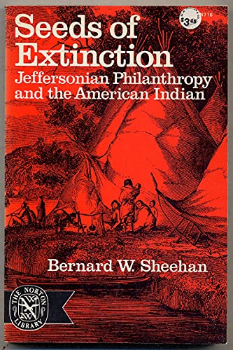 9780393007169: Seeds of Extinction: Jeffersonian Philanthropy and the American Indian