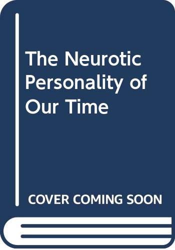 Beispielbild fr Neurotic Personality of Our Time zum Verkauf von Better World Books