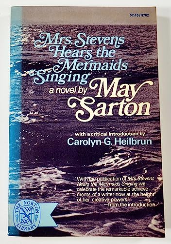 Mrs. Stevens Hears the Mermaids (9780393007626) by Sarton, May