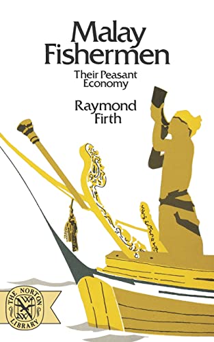 Beispielbild fr Malay Fishermen: Their Peasant Economy (Norton Library (Paperback)) (N775) zum Verkauf von Books From California