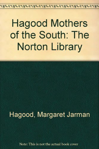 Stock image for Mothers of the South: Portraiture of the White Tenant Farm Woman (The Norton Library) for sale by Wonder Book