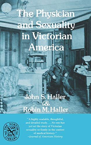 Beispielbild fr The Physician And Sexuality in Victorian America zum Verkauf von Wonder Book
