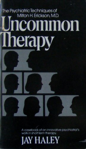 Beispielbild fr Uncommon Therapy: The Psychiatric Techniques of Milton H. Erickson, M.D. zum Verkauf von ThriftBooks-Atlanta