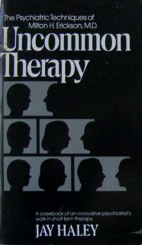 Imagen de archivo de Uncommon Therapy (The Norton library) The Psychiatric Techniques of Milton H. Erickson, M.D. a la venta por Once Upon A Time Books