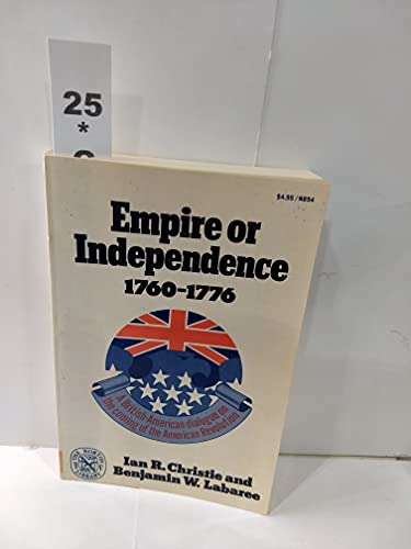 Stock image for Empire or Independence, 1760-1776: A British-American for sale by Wonder Book