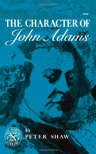 Beispielbild fr The Character of John Adams (Norton Library) zum Verkauf von Wonder Book