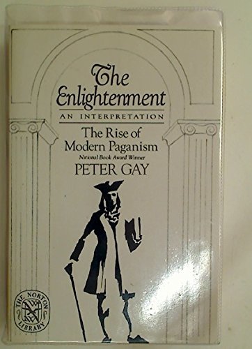 Stock image for The Enlightenment Vol. 1 : An Interpretation - The Rise of Modern Paganism for sale by Better World Books