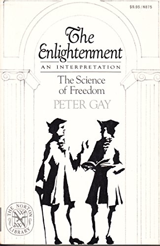 Stock image for The Enlightenment, An Interpretation: The Science of Freedom for sale by Firefly Bookstore