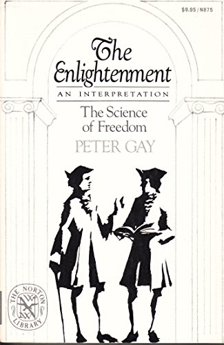 Stock image for The Enlightenment - Volume II: The Science Of Freedom; An Interpretation for sale by gearbooks