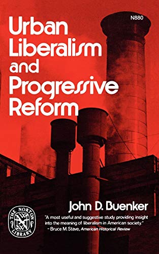 Beispielbild fr Urban Liberalism and Progressive Reform zum Verkauf von Better World Books
