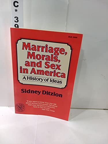 Stock image for Marriage, Morals, and Sex in America : A History of Ideas for sale by Better World Books