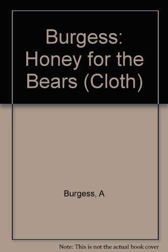 9780393009057: Burgess: Honey For The Bears (cloth)