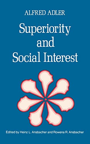 9780393009101: Superiority and Social Interest: A Collection of Later Writings