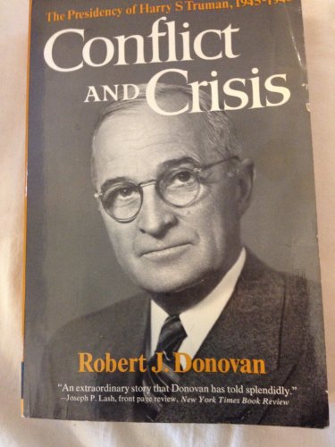 Stock image for Conflict and Crisis : The Presidency of Harry S. Truman, 1945-1948 for sale by Better World Books: West