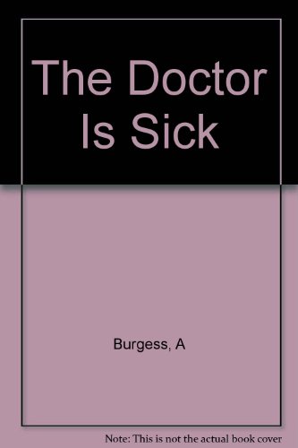 9780393009590: The Doctor Is Sick