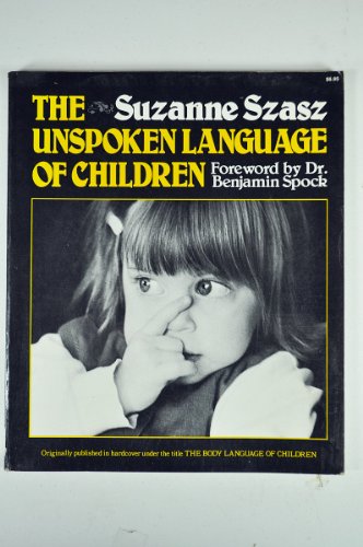 The Unspoken Language of Children (9780393009897) by Szasz, Suzanne