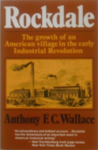 Imagen de archivo de Rockdale : The Growth of an American Village in the Early Industrial Revolution a la venta por Better World Books