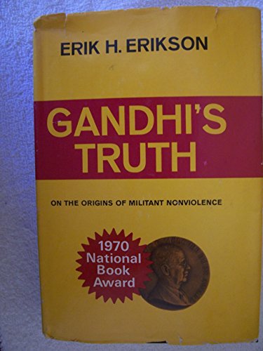 Beispielbild fr Gandhi's Truth : On the Origins of Militant Nonviolence zum Verkauf von Better World Books