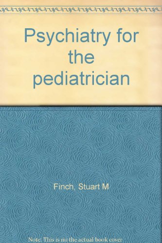 Stock image for Psychiatry for the Pediatrician for sale by UHR Books