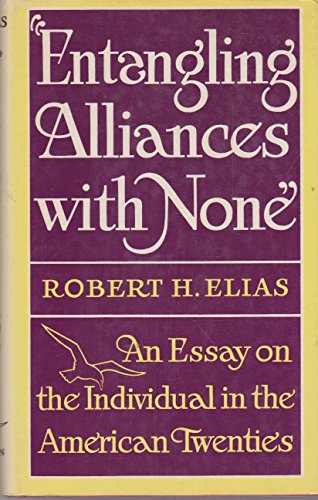 Stock image for Entangling Alliances With None: An Essay on the Individual in the American Twenties for sale by Sessions Book Sales