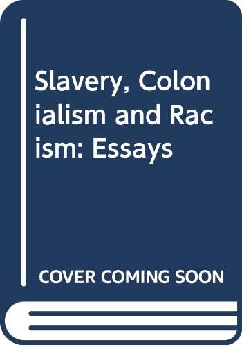 Stock image for Slavery, Colonialism, and Racism: Essays for sale by ThriftBooks-Atlanta