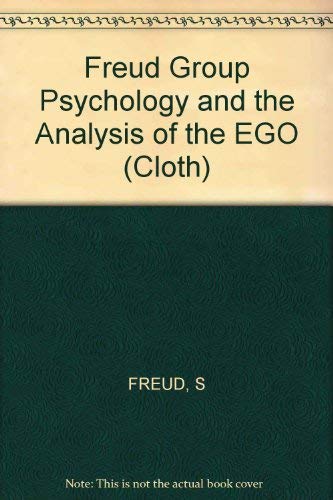 Stock image for Sigmund Freud: The Standard Edition : Group Psychology and the Analysis of the Ego for sale by Better World Books