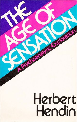 Beispielbild fr The Age of Sensation: A Psychoanalytic Exploration zum Verkauf von Half Price Books Inc.