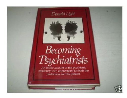 Imagen de archivo de Becoming Psychiatrists : The Professional Transformation of Self a la venta por David's Books