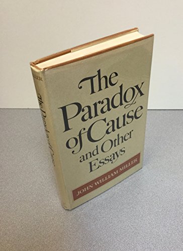 Beispielbild fr The Paradox of Cause and Other Essays zum Verkauf von Better World Books