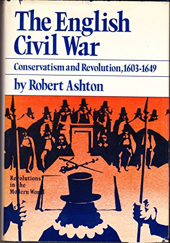 Beispielbild fr English Civil War: Conservatism and Revolution, 1603-1649 zum Verkauf von Midtown Scholar Bookstore