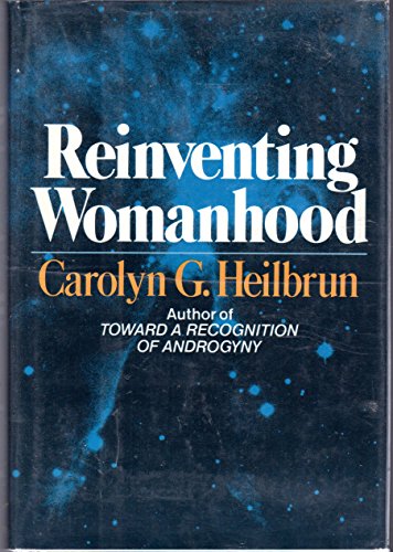 9780393012101: REINVENTING WOMANHOOD CL