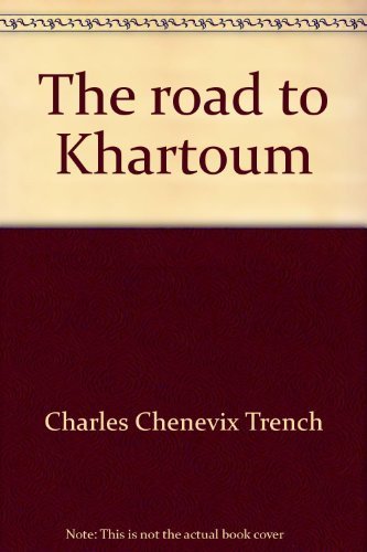 Stock image for The Road to Khartoum: A Life of General Charles Gordon for sale by Booketeria Inc.